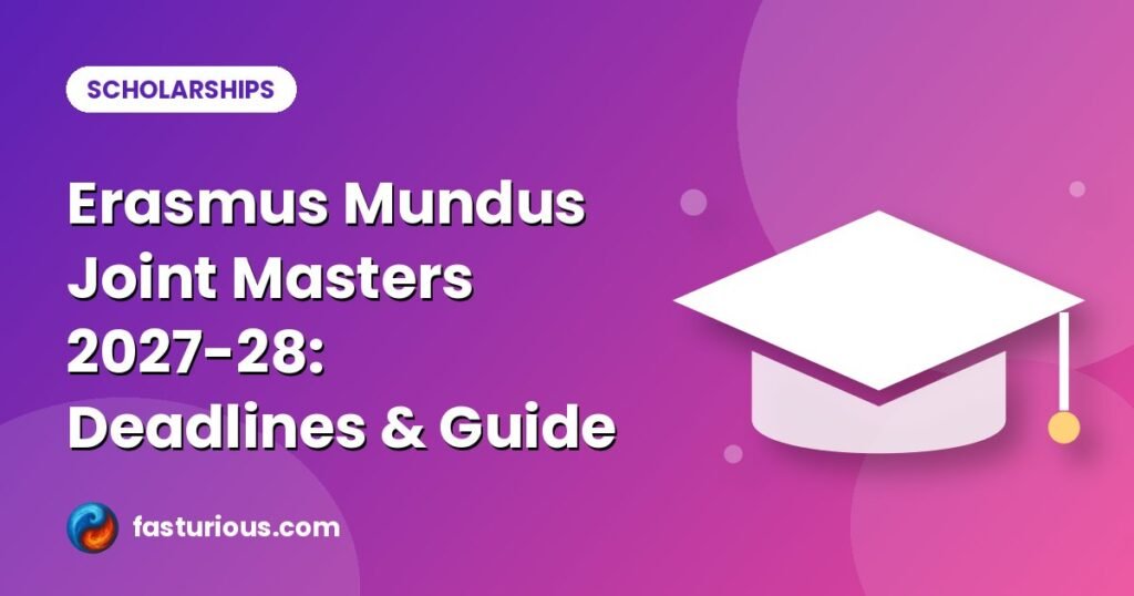 Erasmus Mundus Joint Masters: Erasmus Mundus Joint Masters 2027-28: Deadlines & Guide