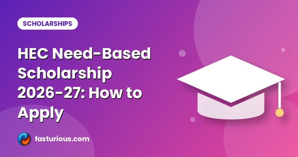 HEC Need-Based Scholarship: HEC Need-Based Scholarship 2026-27: How to Apply