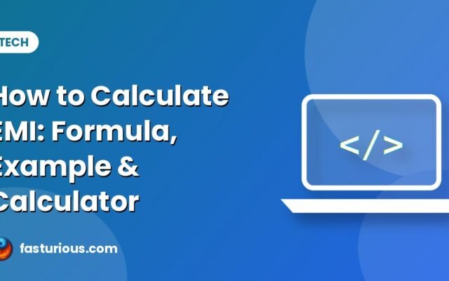 How to Calculate EMI: Formula, Example and Free Calculator