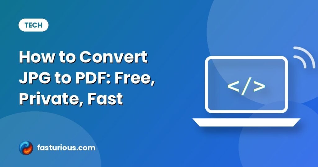 Convert JPG to PDF: How to Convert JPG to PDF: Free, Private, Fast