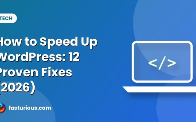 How to Speed Up WordPress: 12 Fixes That Improve Core Web Vitals